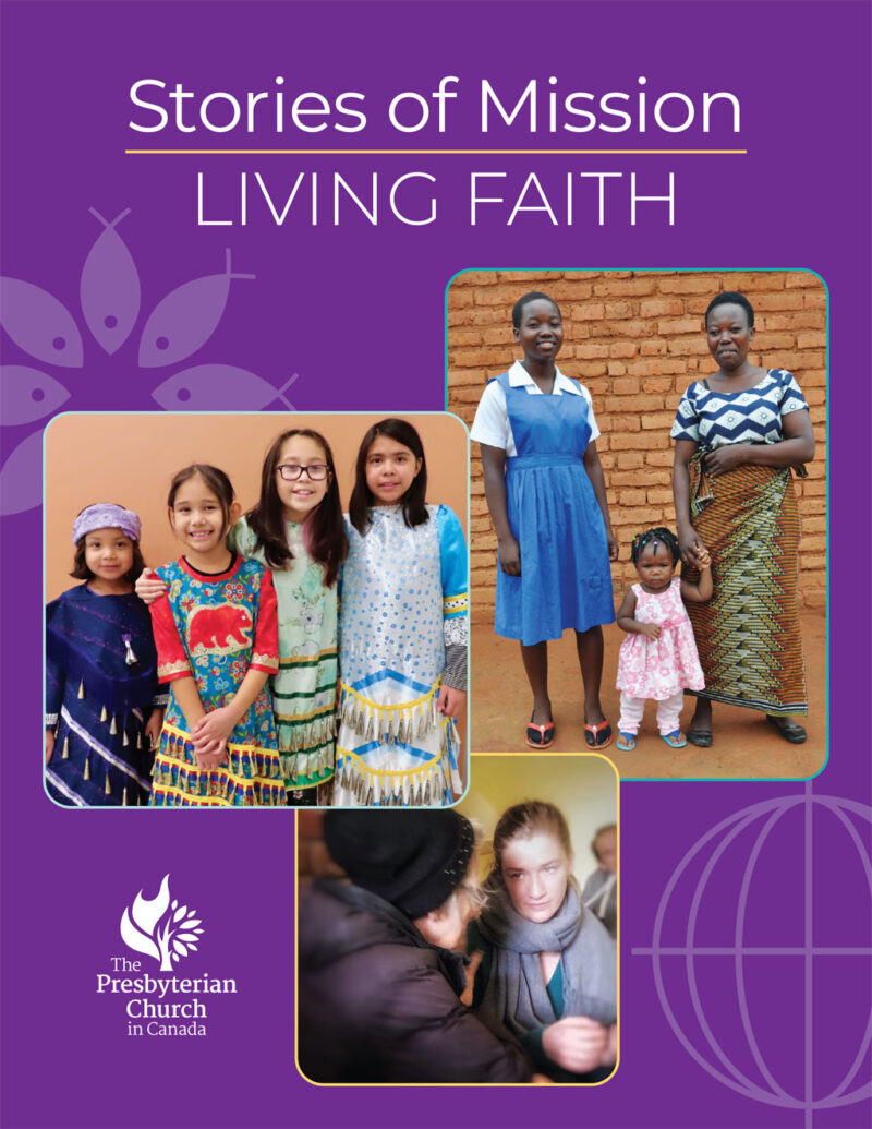 Stories of Mission - The Presbyterian Church in Canada