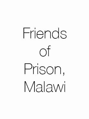 Friends of Prison, Malawi