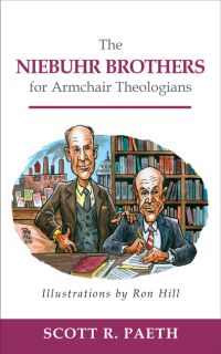 PR_Niebuhr-Brothers_ArmchairTheologians The Niebuhr Brothers for Armchair Theologians
